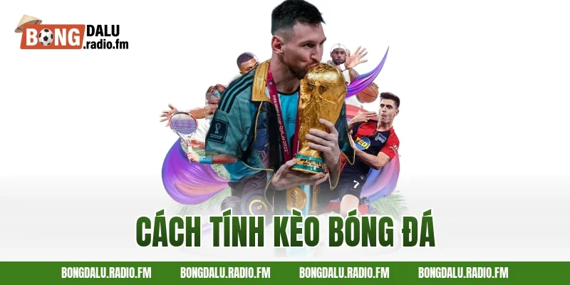 cách tính kèo bóng đá