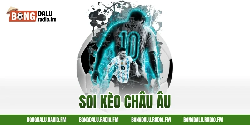 soi kèo châu Âu